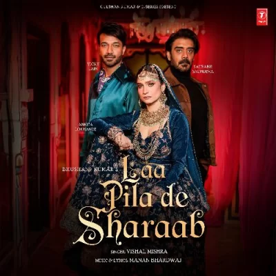 Laa Pila De Sharaab Song By Laa Pila De Sharaab Poster