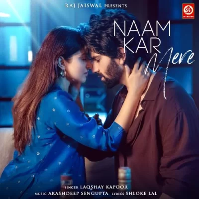 Naam Kar Mere Song By Naam Kar Mere Poster