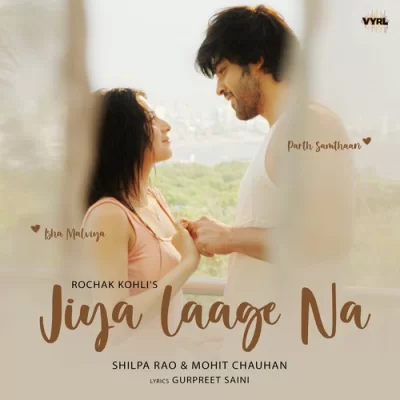 Jiya Laage Na Song By Jiya Laage Na Poster