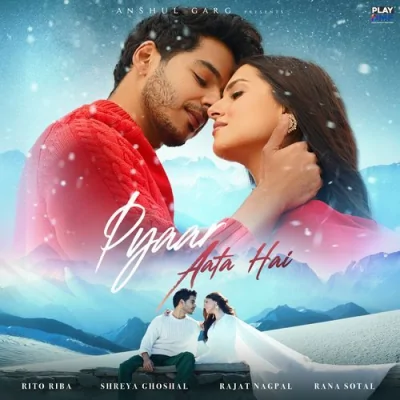 Pyaar Aata Hai Song By Pyaar Aata Hai Poster