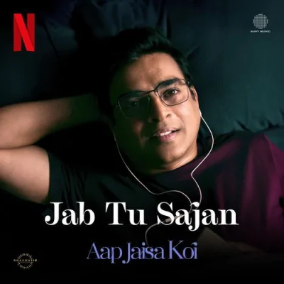 Jab Tu Sajan Song By Jab Tu Sajan Poster