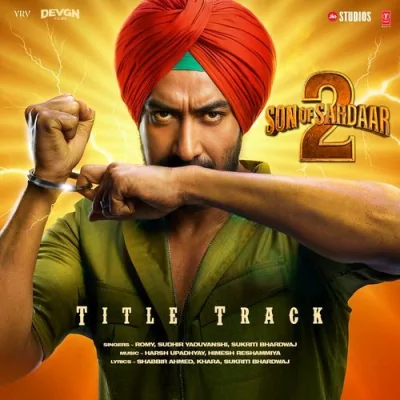 Son Of Sardaar 2 Title Track Song By Son Of Sardaar 2 Title Track Poster