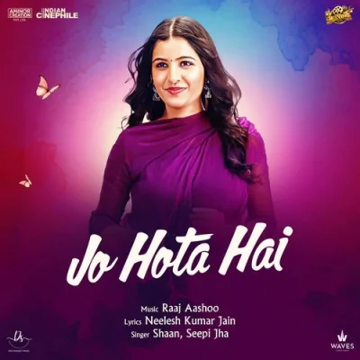 Jo Hota Hai Song By Jo Hota Hai Poster