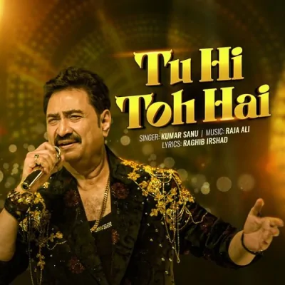 Tu Hi Toh Hai Song By Tu Hi Toh Hai Poster