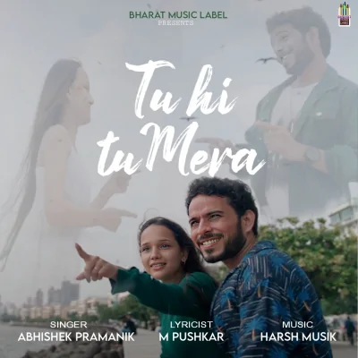 Tu Hi Tu Mera Song By Tu Hi Tu Mera Poster