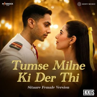 Tumse Milne Ki Der Thi Song By Tumse Milne Ki Der Thi Poster