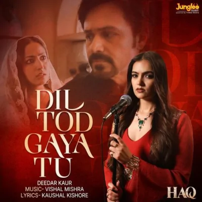 Dil Tod Gaya Tu Song By Dil Tod Gaya Tu Poster
