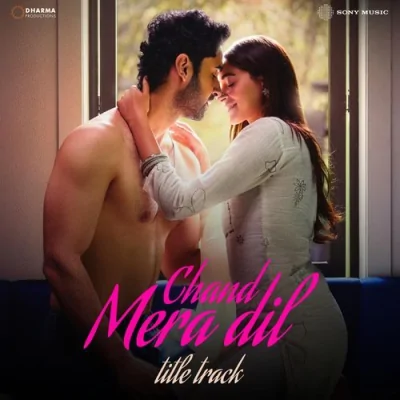 Chand Mera Dil Song By Chand Mera Dil Poster