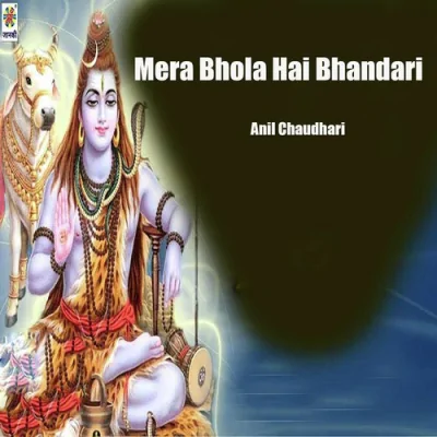 Mera Bhola Hai Bhandari Song By Mera Bhola Hai Bhandari Poster