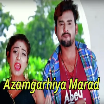 Azamgarhiya Marad Song By Azamgarhiya Marad Poster