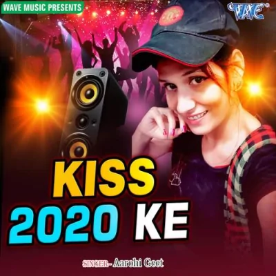 Kiss 2020 Ke Song By Kiss 2020 Ke Poster