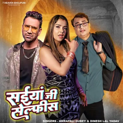 Saiyan Ji Selfish Song By Saiyan Ji Selfish Poster