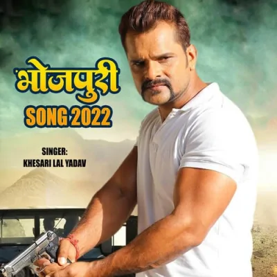 Bhojpuri Song 2022 Song By Bhojpuri Song 2022 Poster