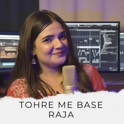 Tohre Me Base Raja Song By Tohre Me Base Raja Poster