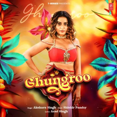 Ghungroo Song By Ghungroo Poster