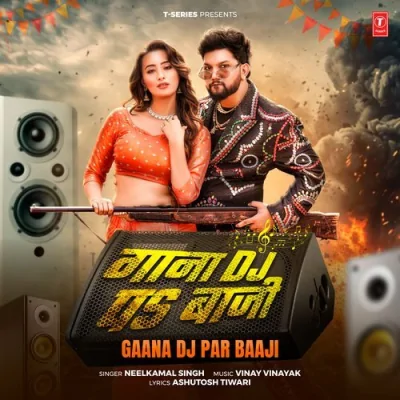 Gaana Dj Par Baaji Song By Gaana Dj Par Baaji Poster