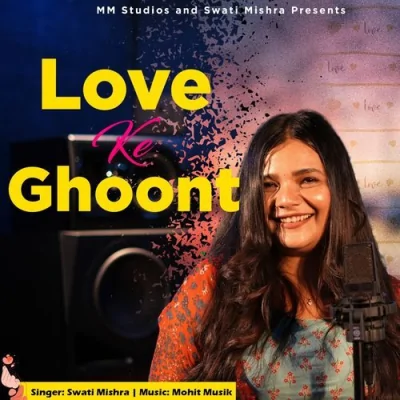 Love Ke Ghoont Song By Love Ke Ghoont Poster