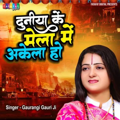 Duniya Ke Mela Me Akela Ho Song By Duniya Ke Mela Me Akela Ho Poster