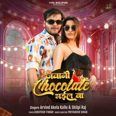 Jawani Chocolate Bhail Ba Song By Jawani Chocolate Bhail Ba Poster