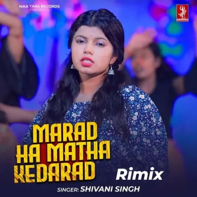 Marad Ha Matha Ke Darad Remix Song By Marad Ha Matha Ke Darad Remix Poster