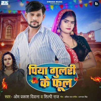 Piya Gulari Ke Phool Song By Piya Gulari Ke Phool Poster