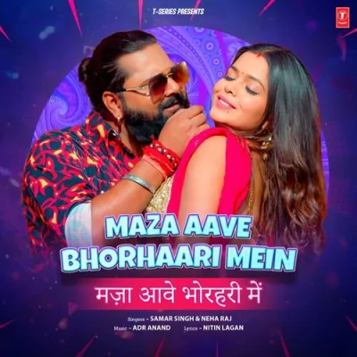 Maja Aave Bhorhaari Mein Song By Maja Aave Bhorhaari Mein Poster