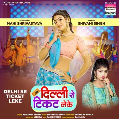 Delhi Se Ticket Leke Song By Delhi Se Ticket Leke Poster