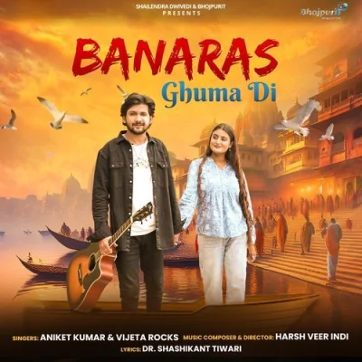 BANARAS GHUMA DI Song By BANARAS GHUMA DI Poster