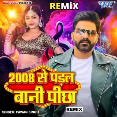 2008 Se Padal Bani Picha Remix Song By 2008 Se Padal Bani Picha Remix Poster