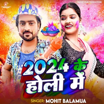 2024 Ke Holi Me Song By 2024 Ke Holi Me Poster