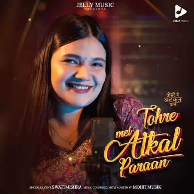 Tohre Mei Atkal Paraan Song By Tohre Mei Atkal Paraan Poster