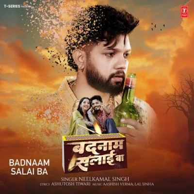 Badnaam Salai Ba Song By Badnaam Salai Ba Poster
