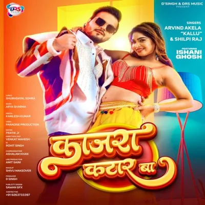 Kajra Kataar Ba Song By Kajra Kataar Ba Poster