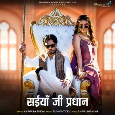 Saiyan Ji Pradhan Song By Saiyan Ji Pradhan Poster