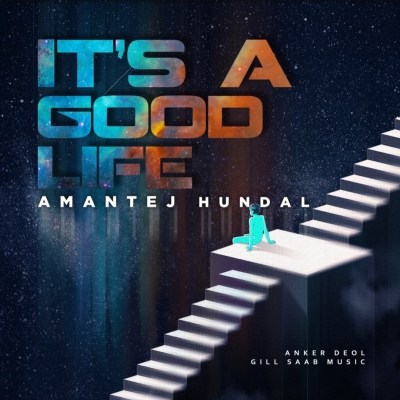 Its A Good Life Mp3 Songs Download