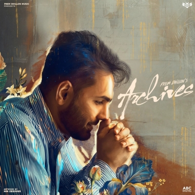 Archives EP (Prem Dhillon) Mp3 Songs Download