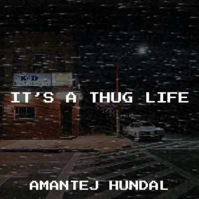 Its A Thug Life Ep (Amantej Hundal) Mp3 Songs Download