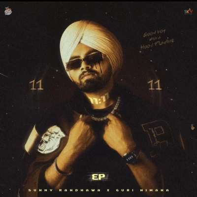 11:11 EP (Sunny Randhawa) Mp3 Songs Download