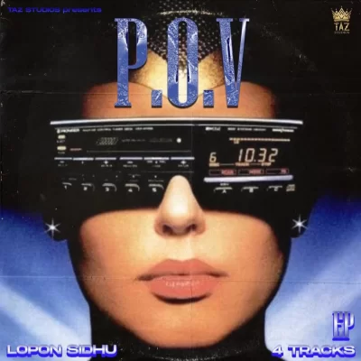 P.O.V EP (Lopon Sidhu) Mp3 Songs Download