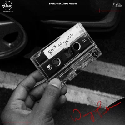 Back To Skool EP (Wazir Patar) Mp3 Songs Download