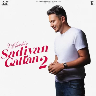 Sadiyan Gallan 2 (Hustinder) Mp3 Songs Download