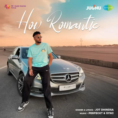 How Romantic (Jot Dhindsa) Mp3 Songs Download