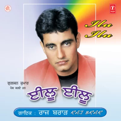 Ilu Ilu (Raj Brar) Mp3 Songs Download