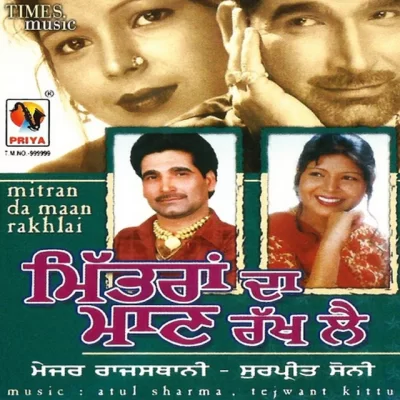 Mitran Da Maan Rakhlae (Major Rajasthani, Surpreet Soni) Mp3 Songs Download