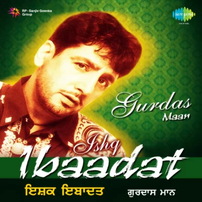 Ishq Ibaadat (Gurdas Maan) Mp3 Songs Download