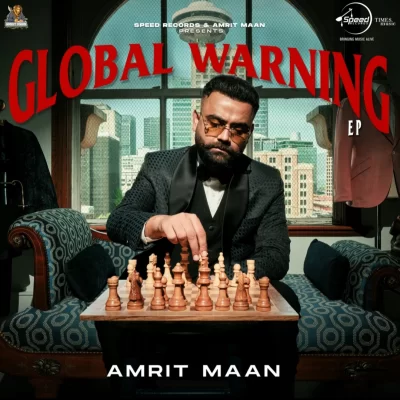 Global Warning EP (Amrit Maan) Mp3 Songs Download