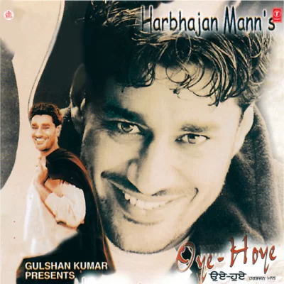 Oye Hoye (Harbhajan Mann) Mp3 Songs Download