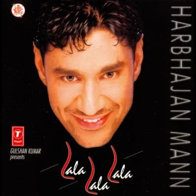 Lala Lala Lala (Harbhajan Mann) Mp3 Songs Download
