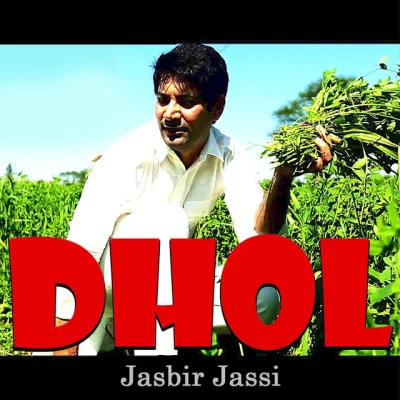 Dhol EP (Jasbir Jassi) Mp3 Songs Download