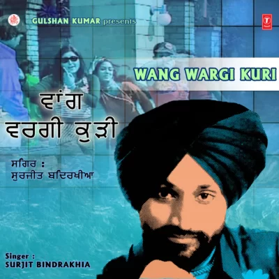 Wang Wargi Kuri (Surjit Bindrakhia) Mp3 Songs Download